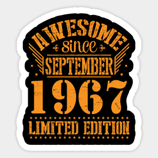 Awesome Since September 1967 Limited Edition Happy Birthday 53 Years Old To Me You Sticker